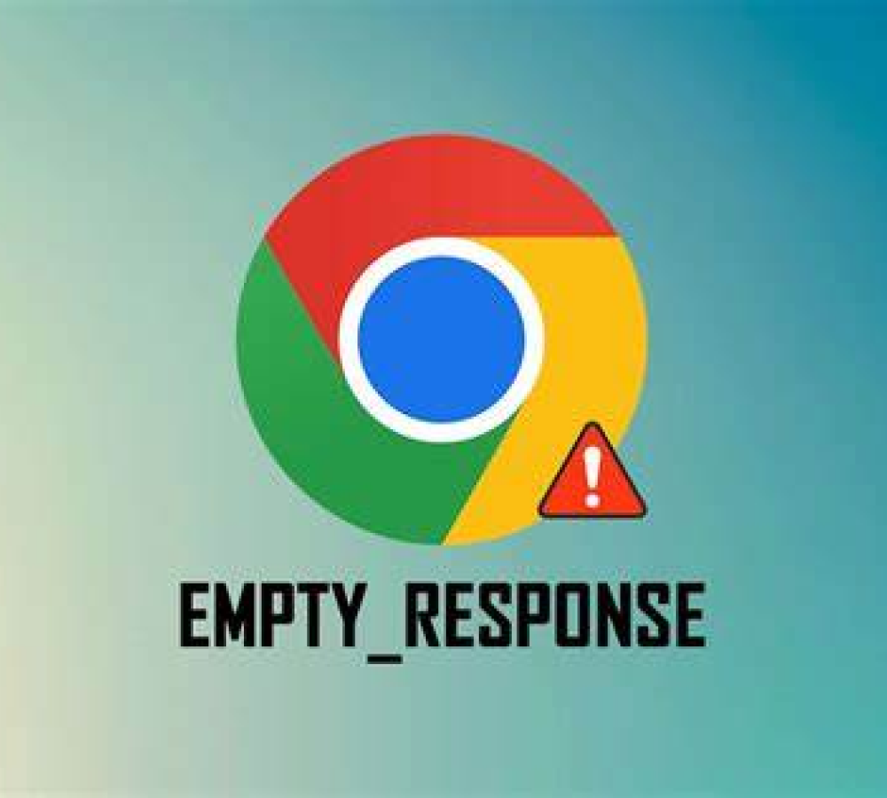 Google Chrome Empty Response Error